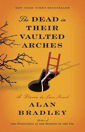 The Dead in Their Vaulted Arches, by Alan Bradley