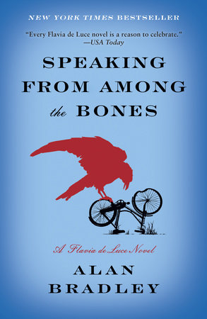 Speaking From Among the Bones, by Alan Bradley