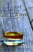 Last to Leave, by Christie Grimes