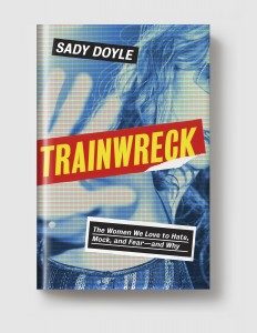 The book Trainwreck by Sady Doyle
