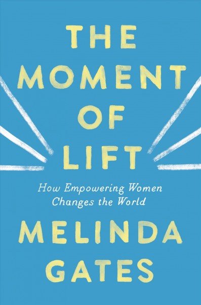 Melinda Gates and The Moment of Lift